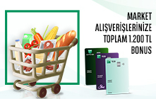 Market ve Gıda Harcamalarınıza Toplam 1.200 TL Bonus!  